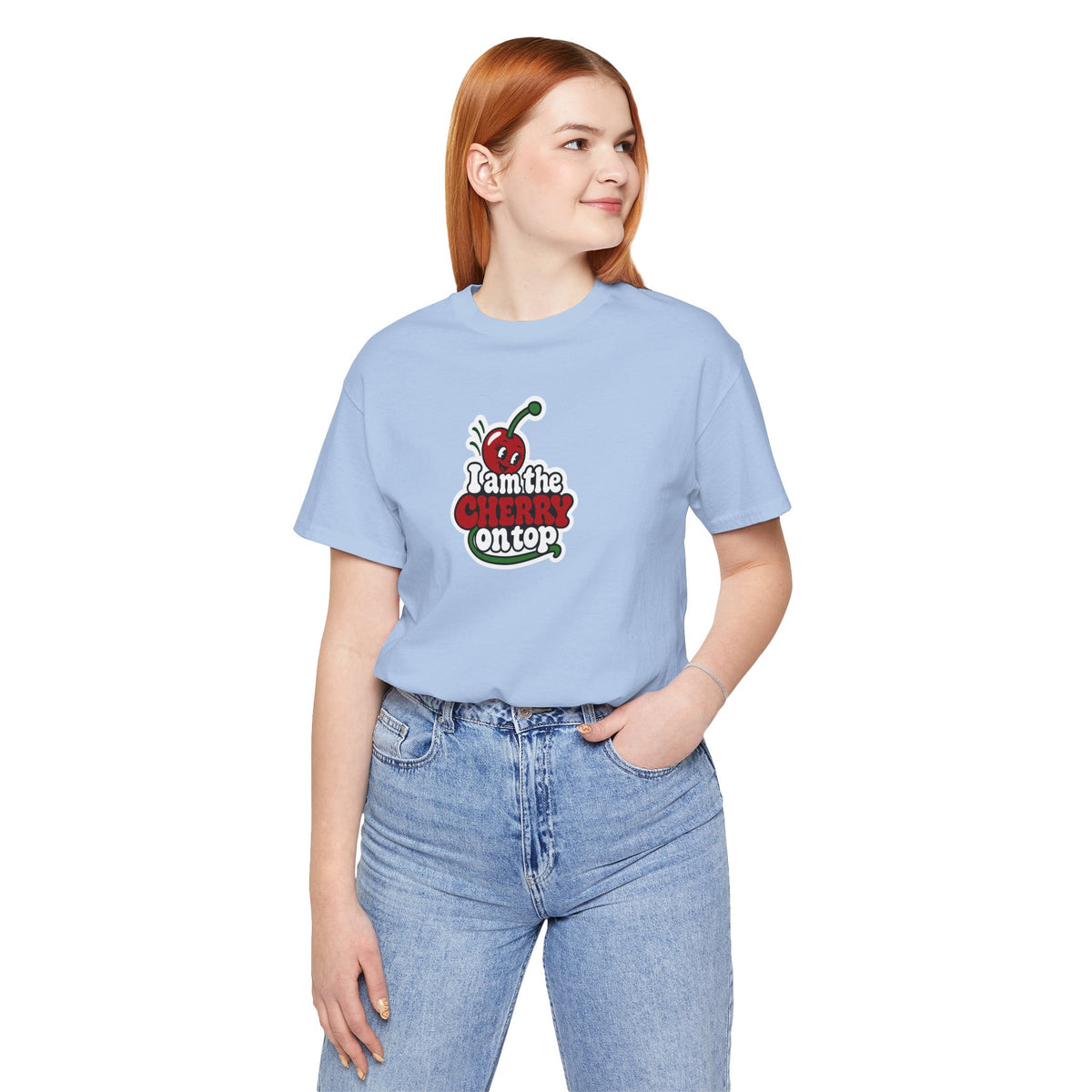 I am the cherry on top T-shirt