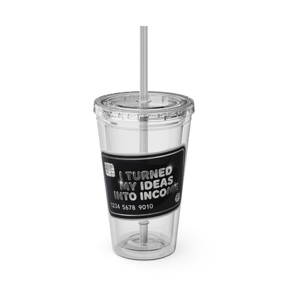 I turned my ideas into income Insulated Cup