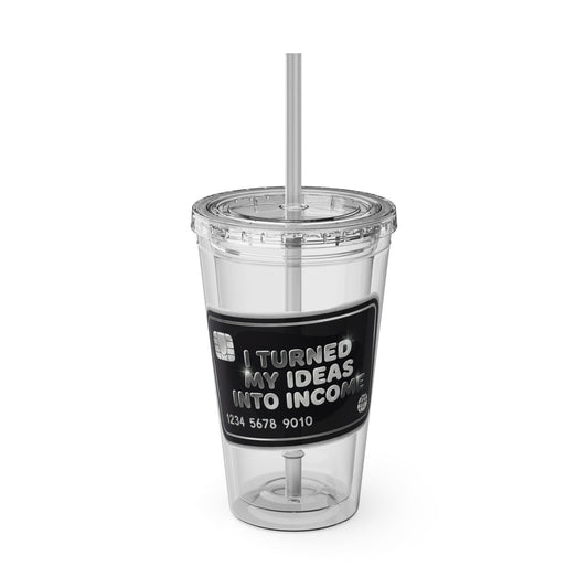 I turned my ideas into income Insulated Cup