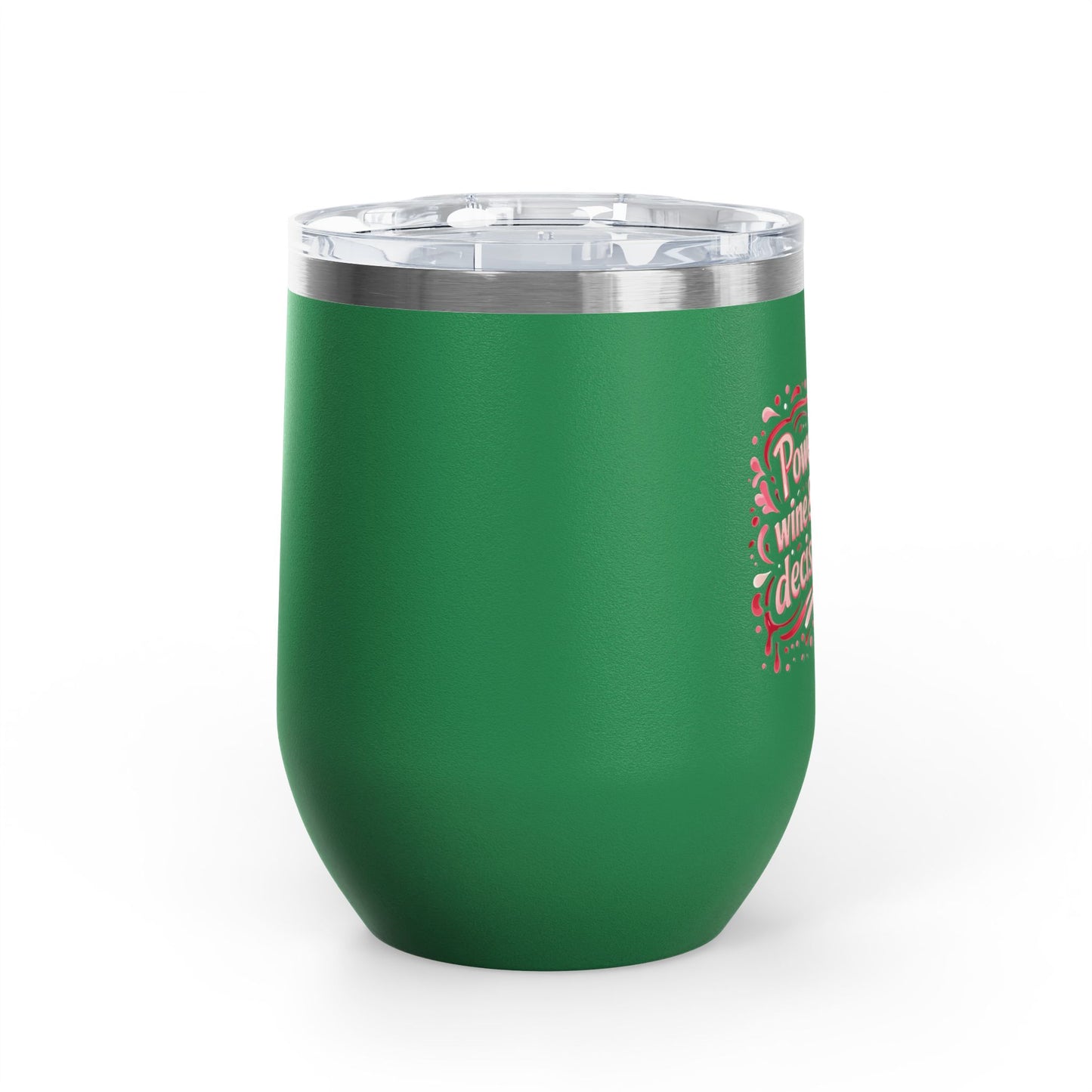 Powered by wine and bad decisions Wine Tumbler