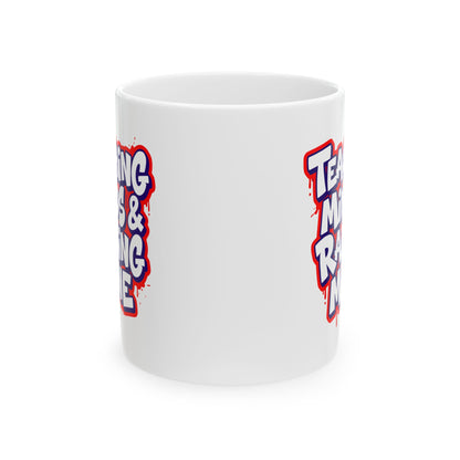 Teaching minds & raising mine Mug