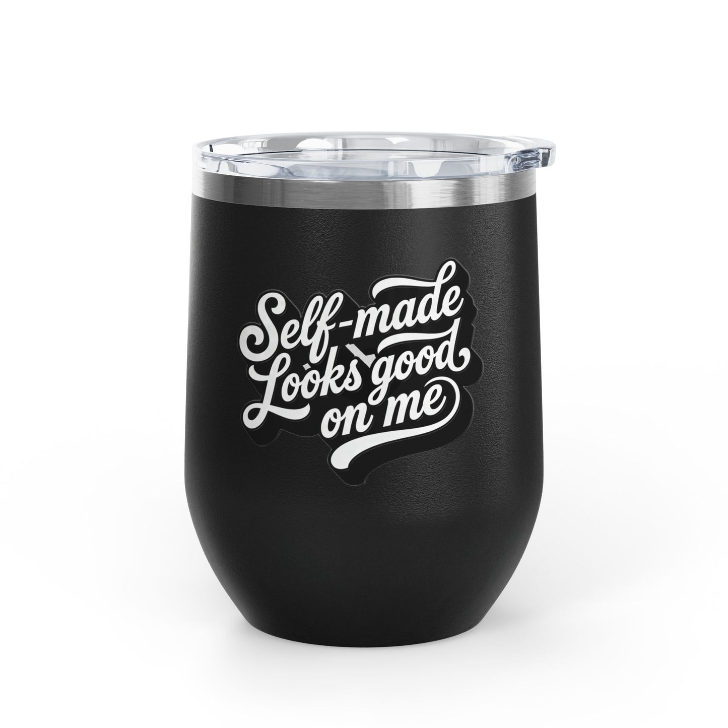 Self-made looks good on me Tumbler
