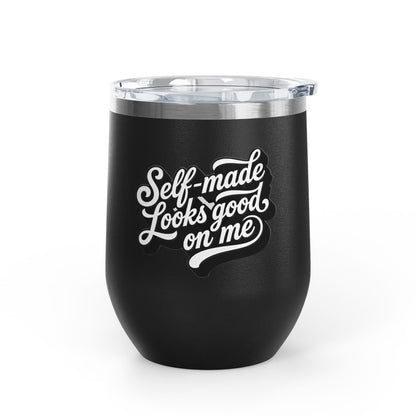 Self-made looks good on me Tumbler