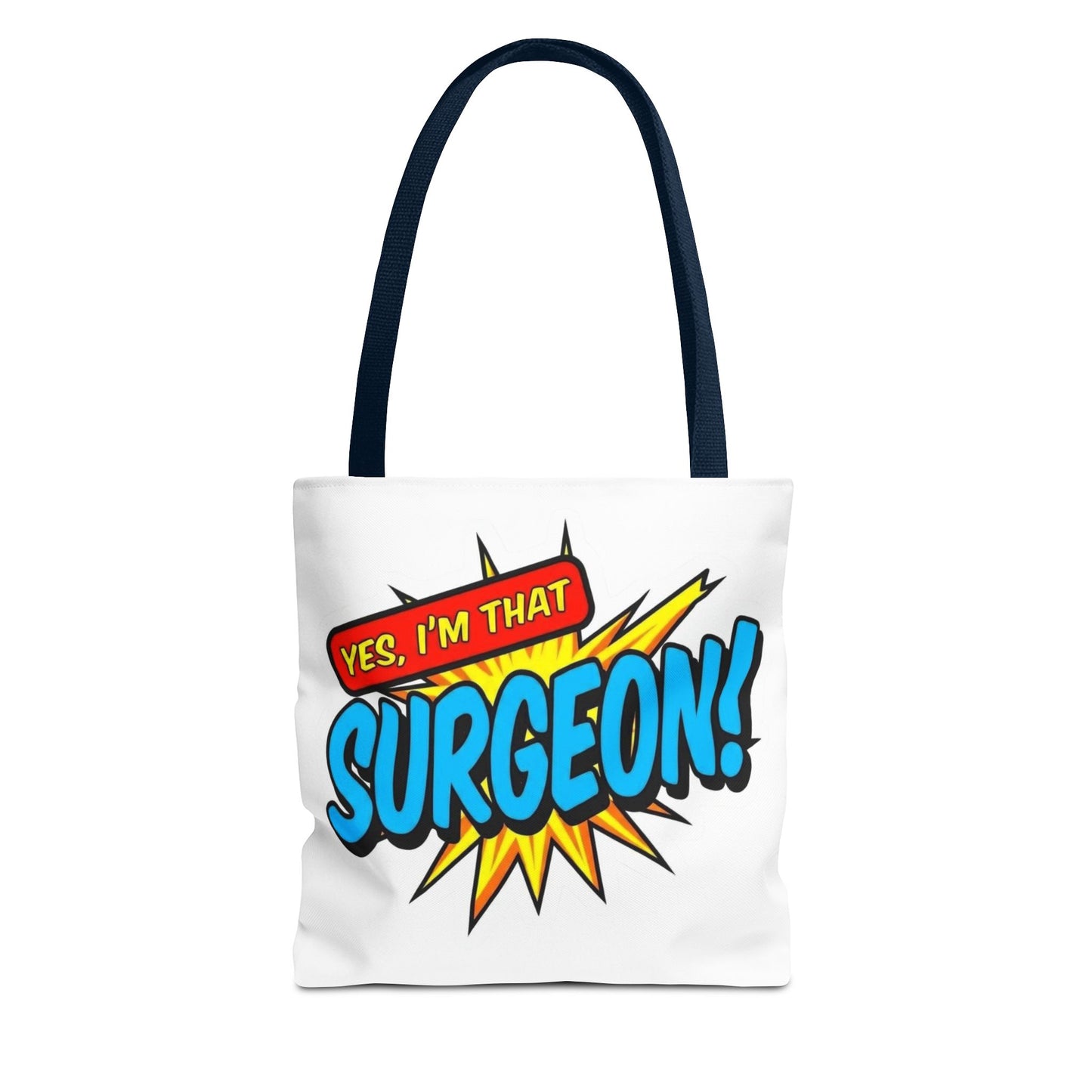 Yes, I'm that SURGEON Tote Bag