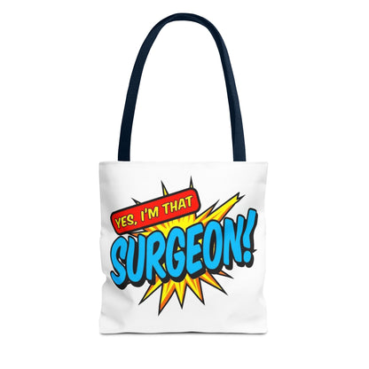 Yes, I'm that SURGEON Tote Bag