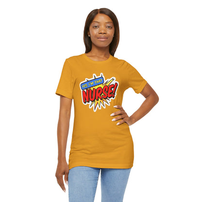 Yes, I'm that NURSE T-shirt