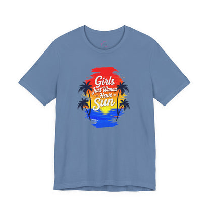 Girls just wanna have sun T-shirt