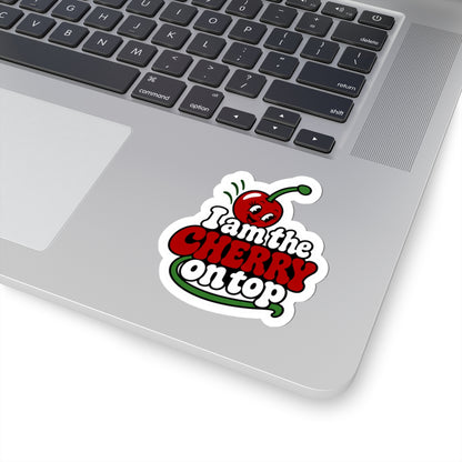 I am the cherry on top Sticker