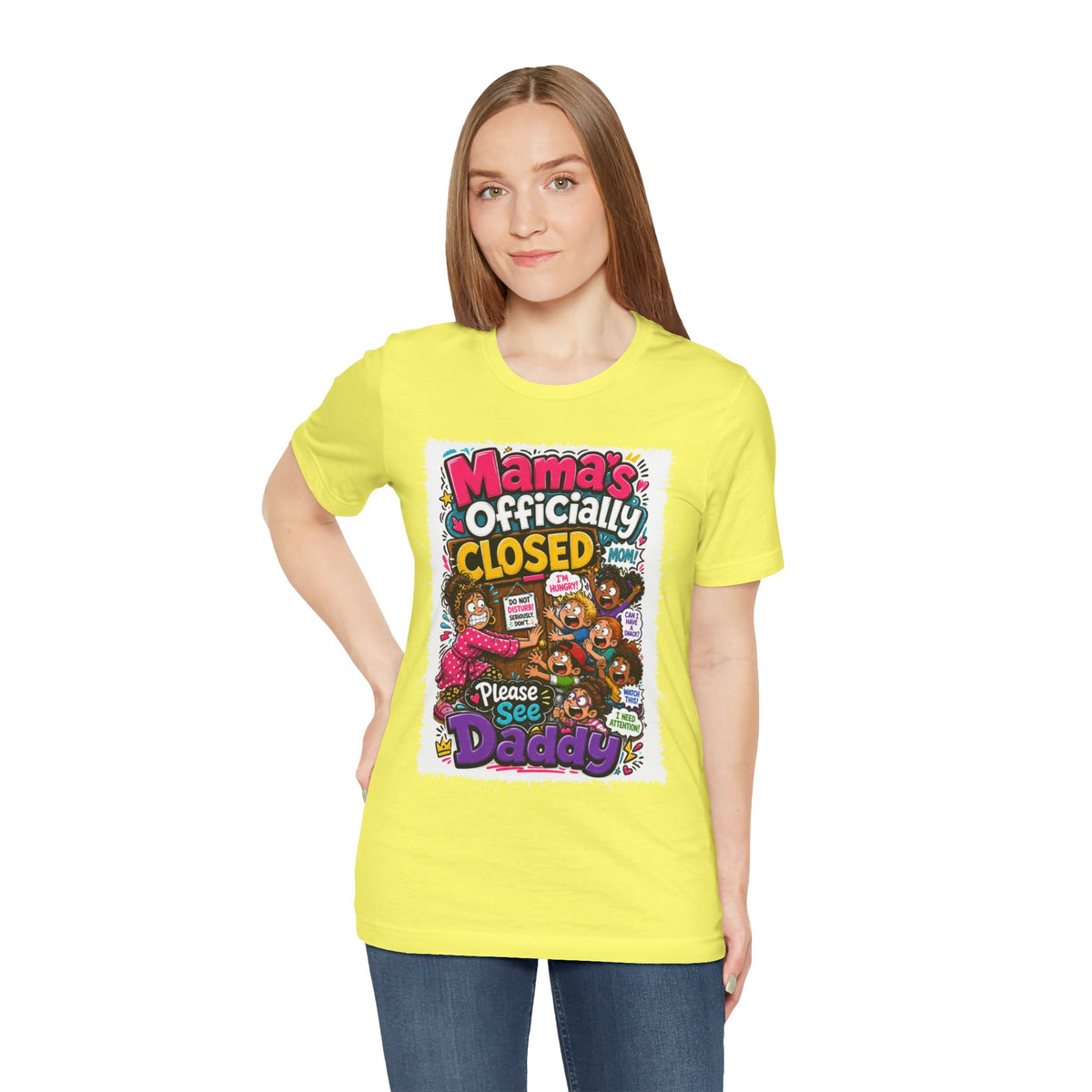 Mama's officially closed. Please see daddy T-shirt