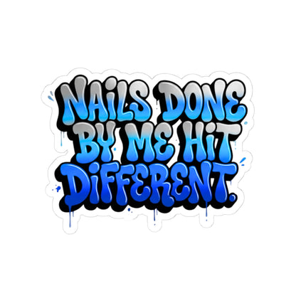 Nails done by me hit different Sticker