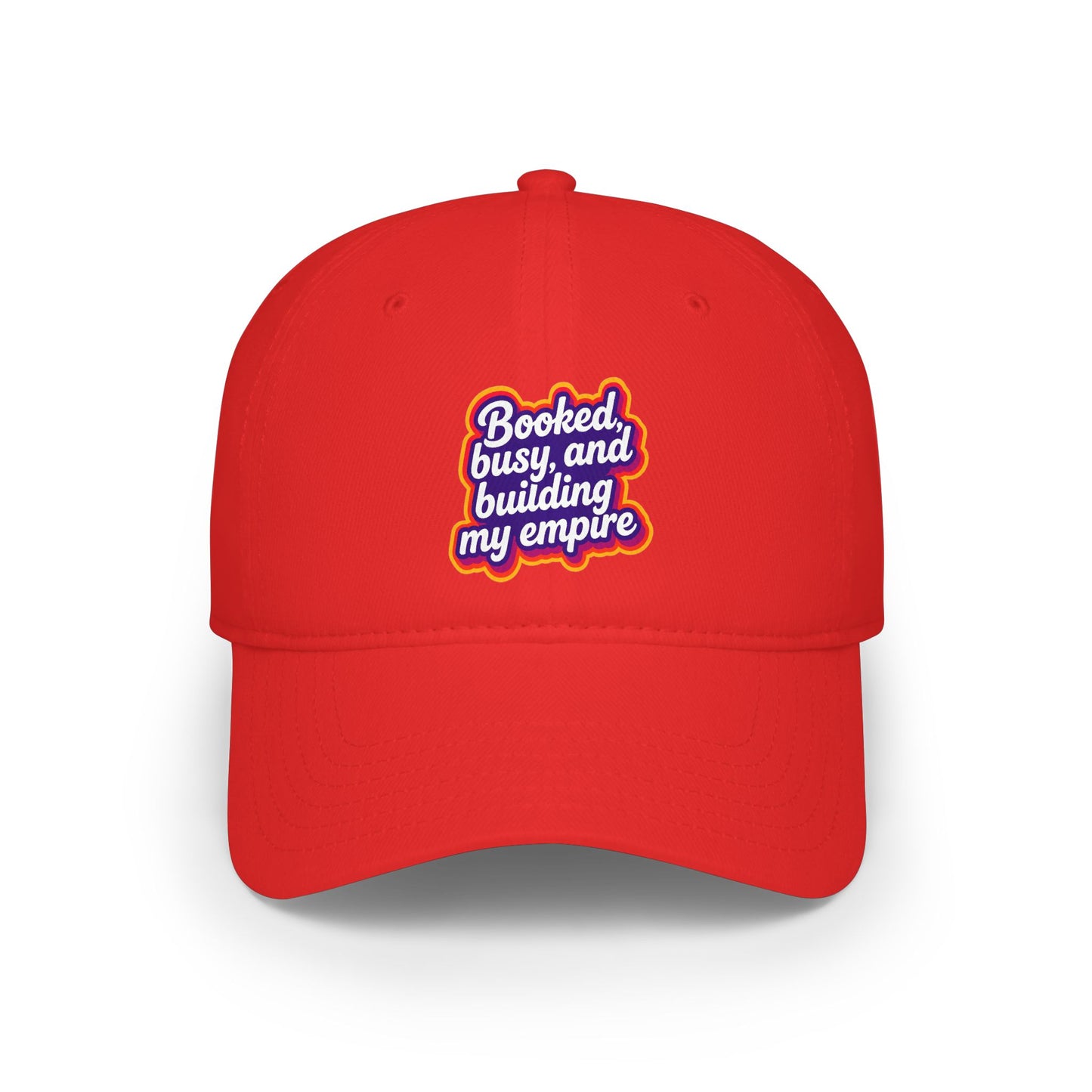 Booked, busy, and building my empire Baseball Cap