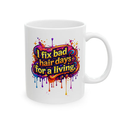 I fix bad hair days for a living Mug