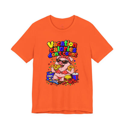 Vacation calories don't count T-shirt