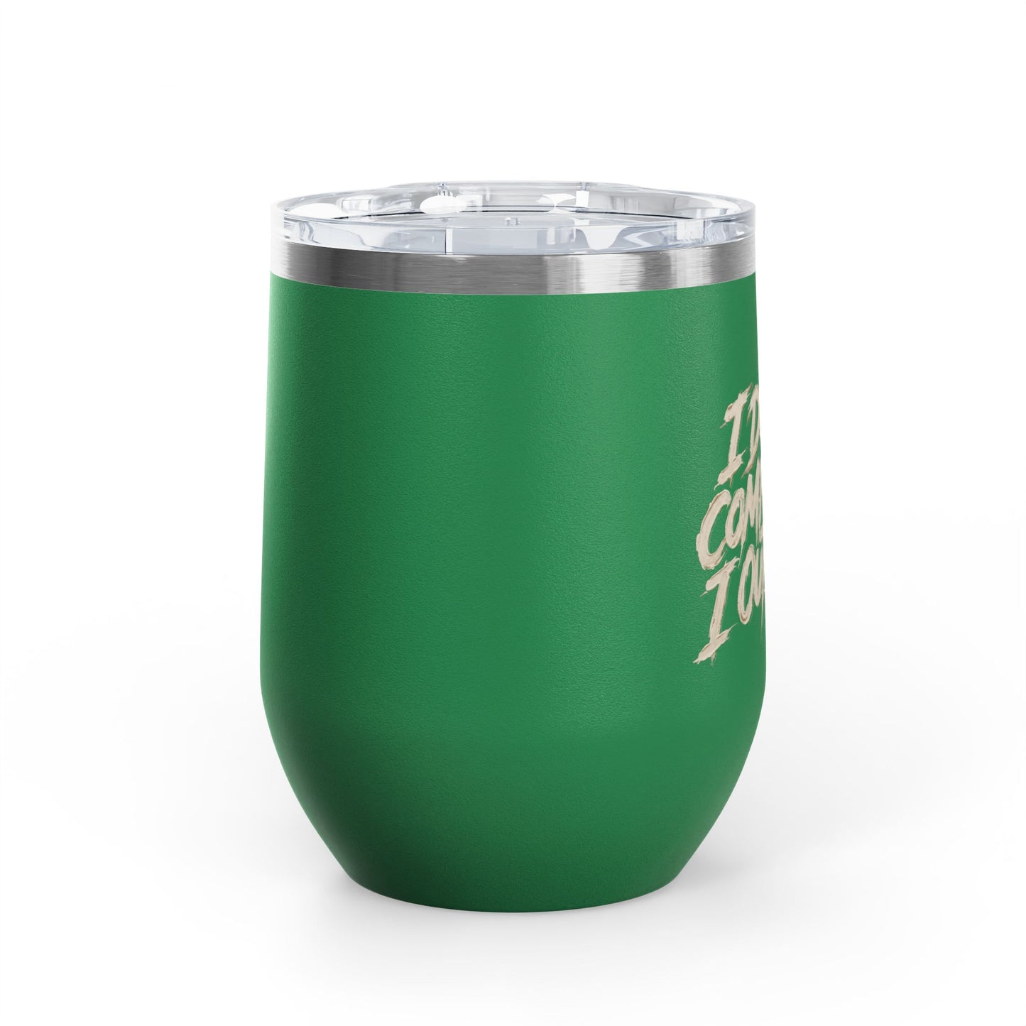I don't compete I out blend Tumbler