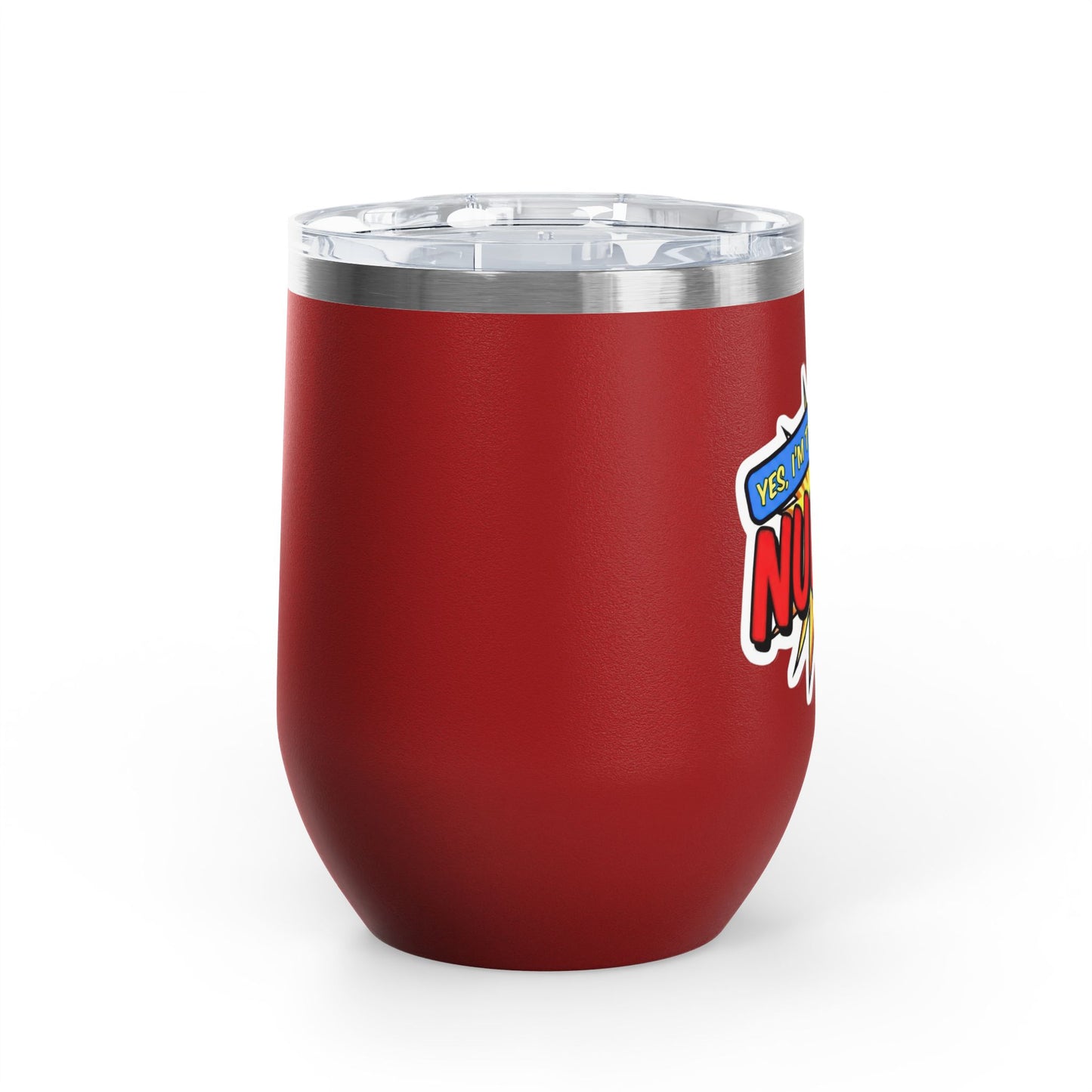 Yes, I'm that NURSE Tumbler