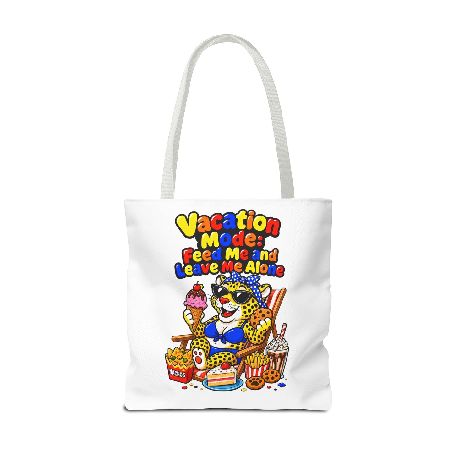 Vacation mode feed me and leave me alone Tote Bag