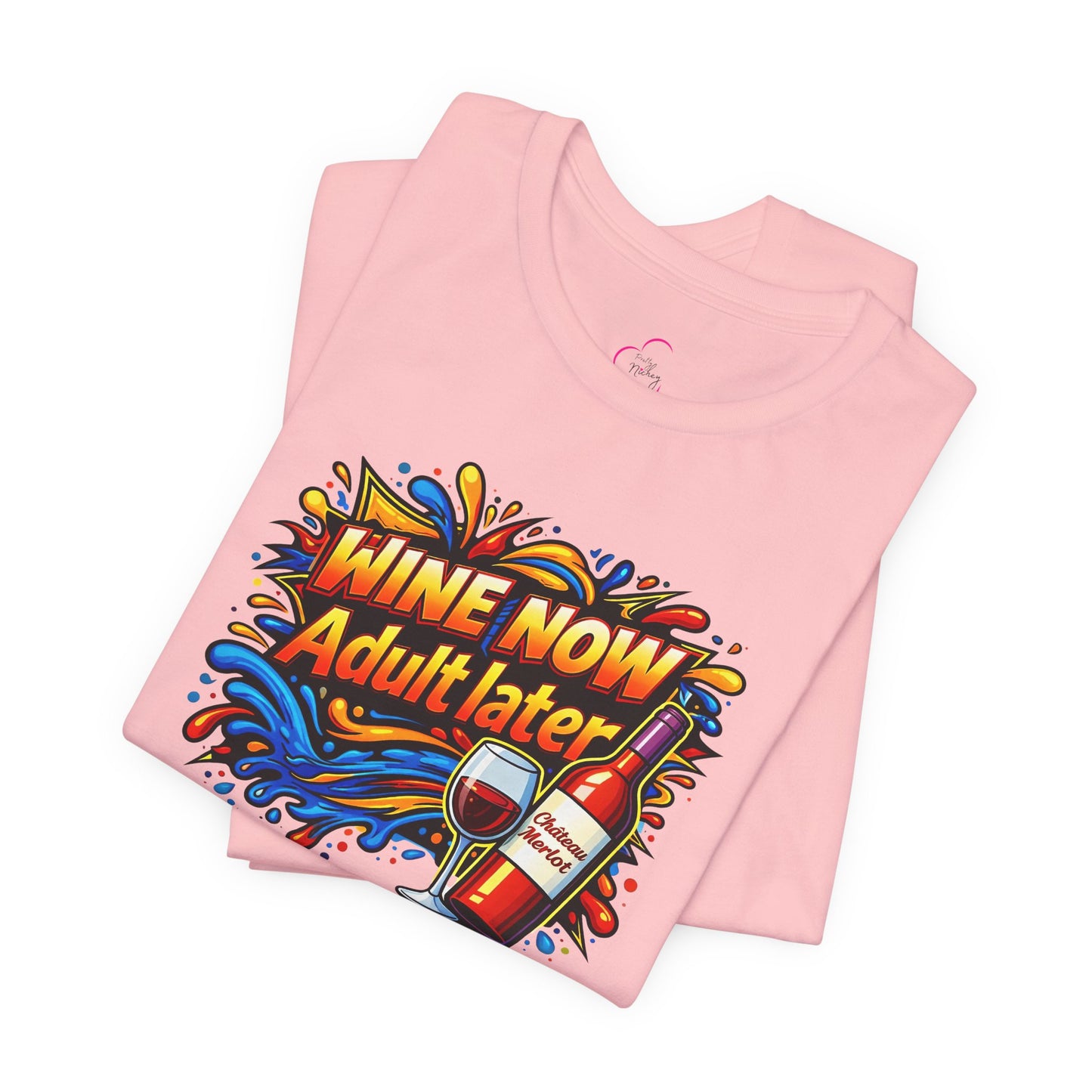 WINE NOW Adult later T-shirt