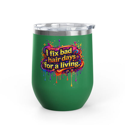 I fix bad hair days for a living Tumbler
