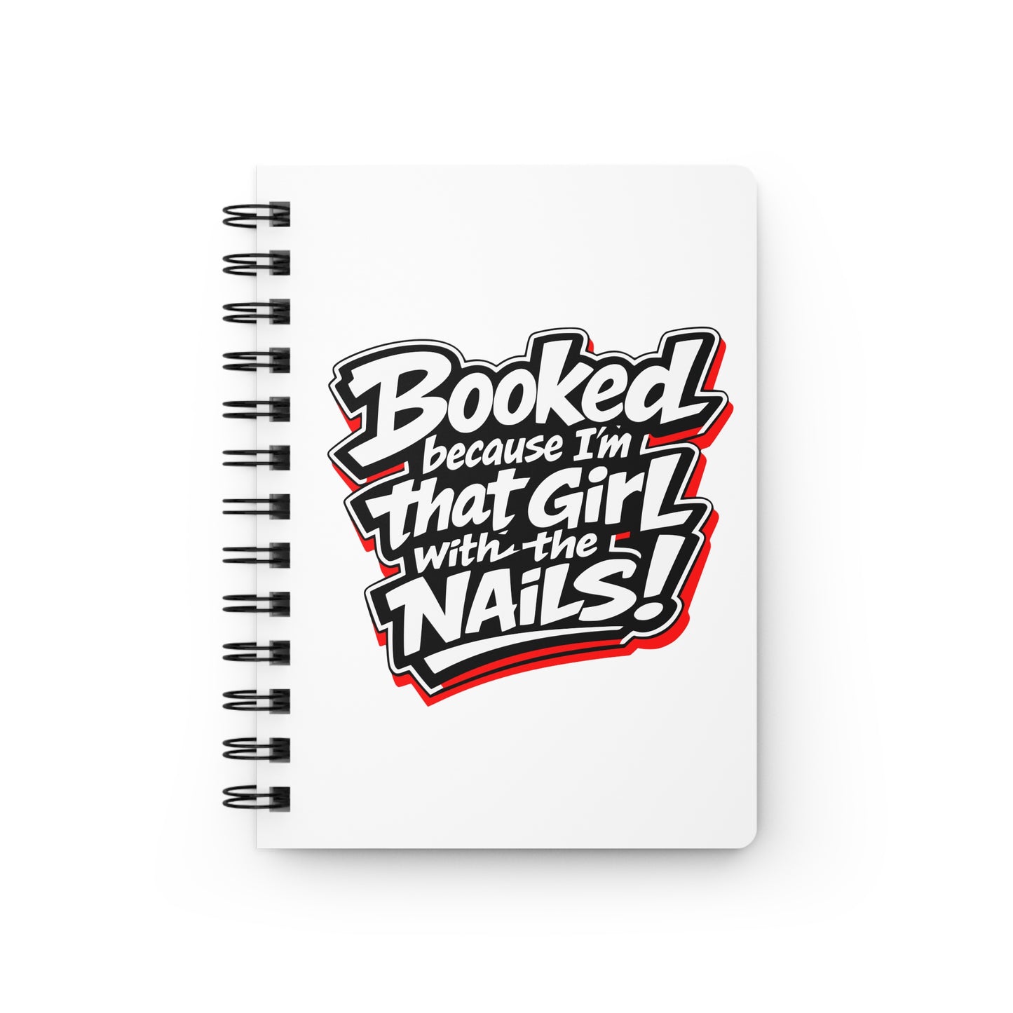 Booked because I'm that girl with the nails Journal