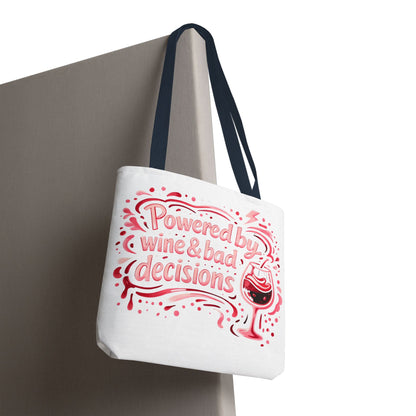 Powered by wine and bad decisions Tote Bag