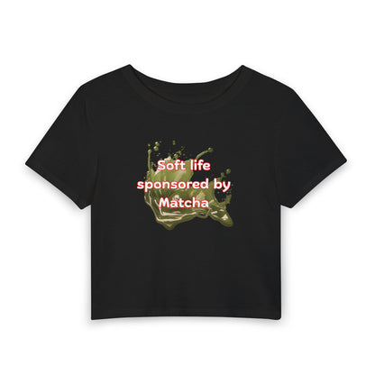 Soft life sponsored by Matcha Crop Tee