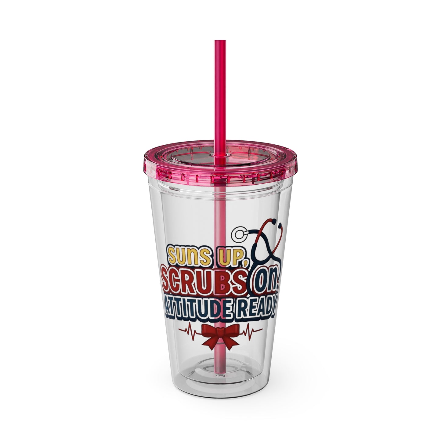 Suns up, scrubs on, attitude ready Clear Insulated Cup