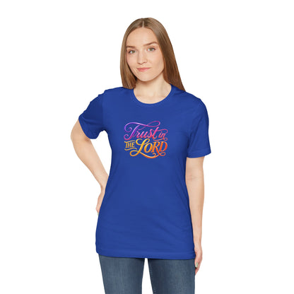 Trust in the LORD T-shirt
