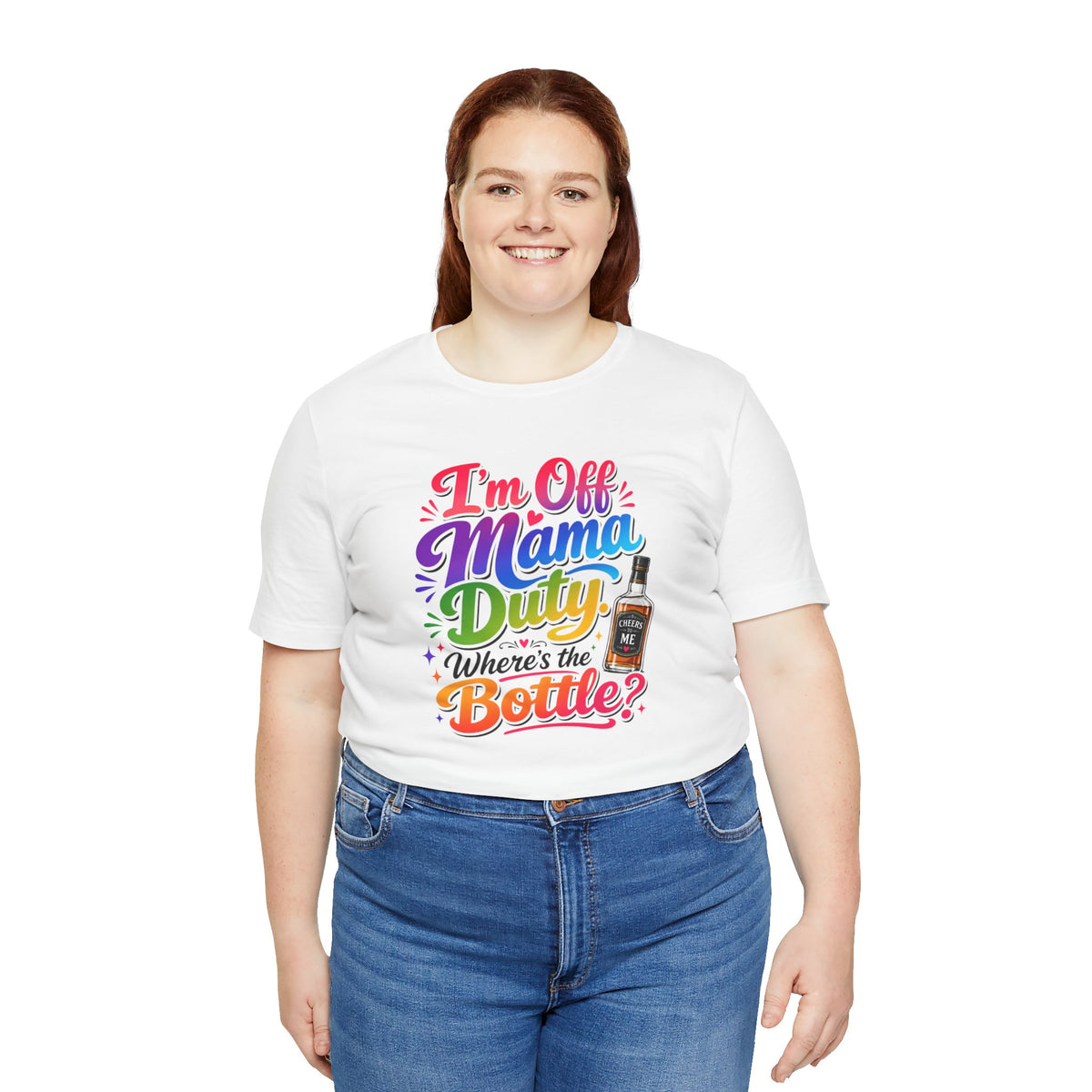I'm off mama duty where's the bottle ? T-shirt