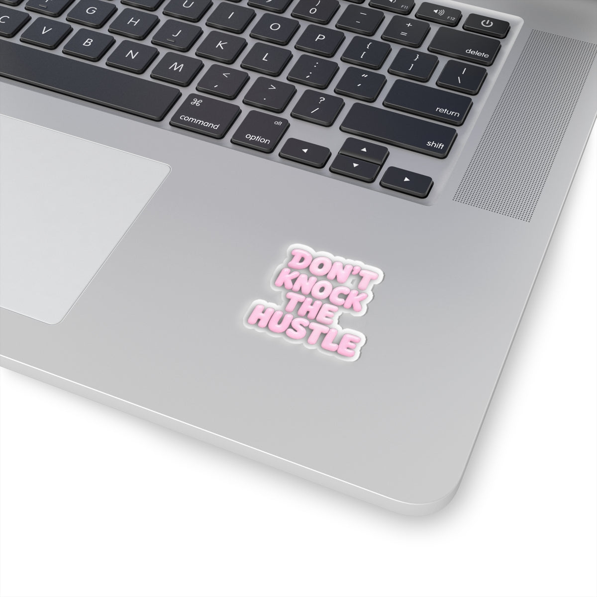 Don't knock the hustle Sticker