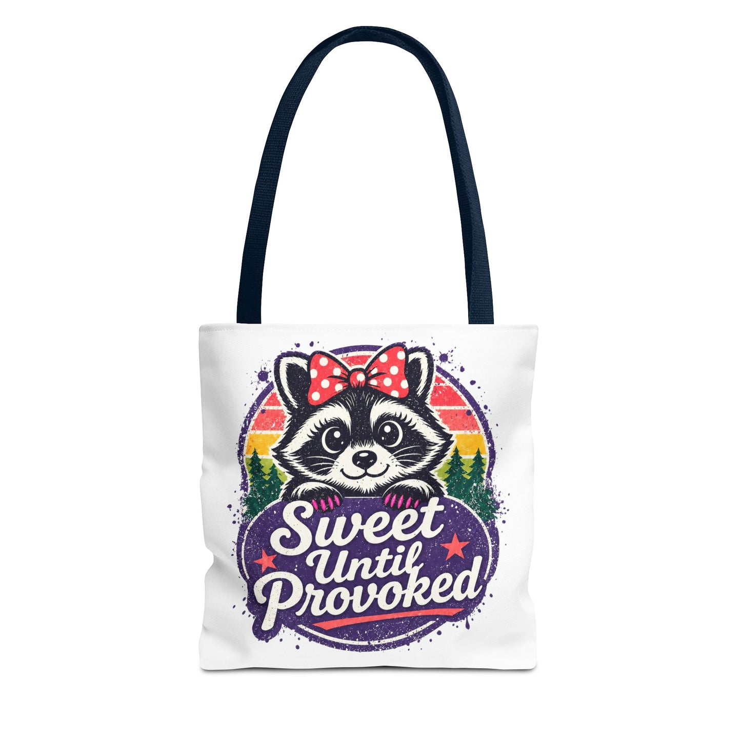 Sweet until provoked Tote Bag