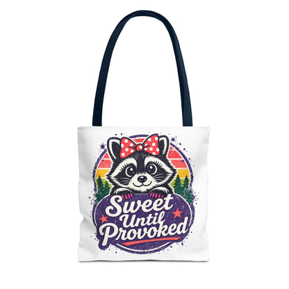 Sweet until provoked Tote Bag