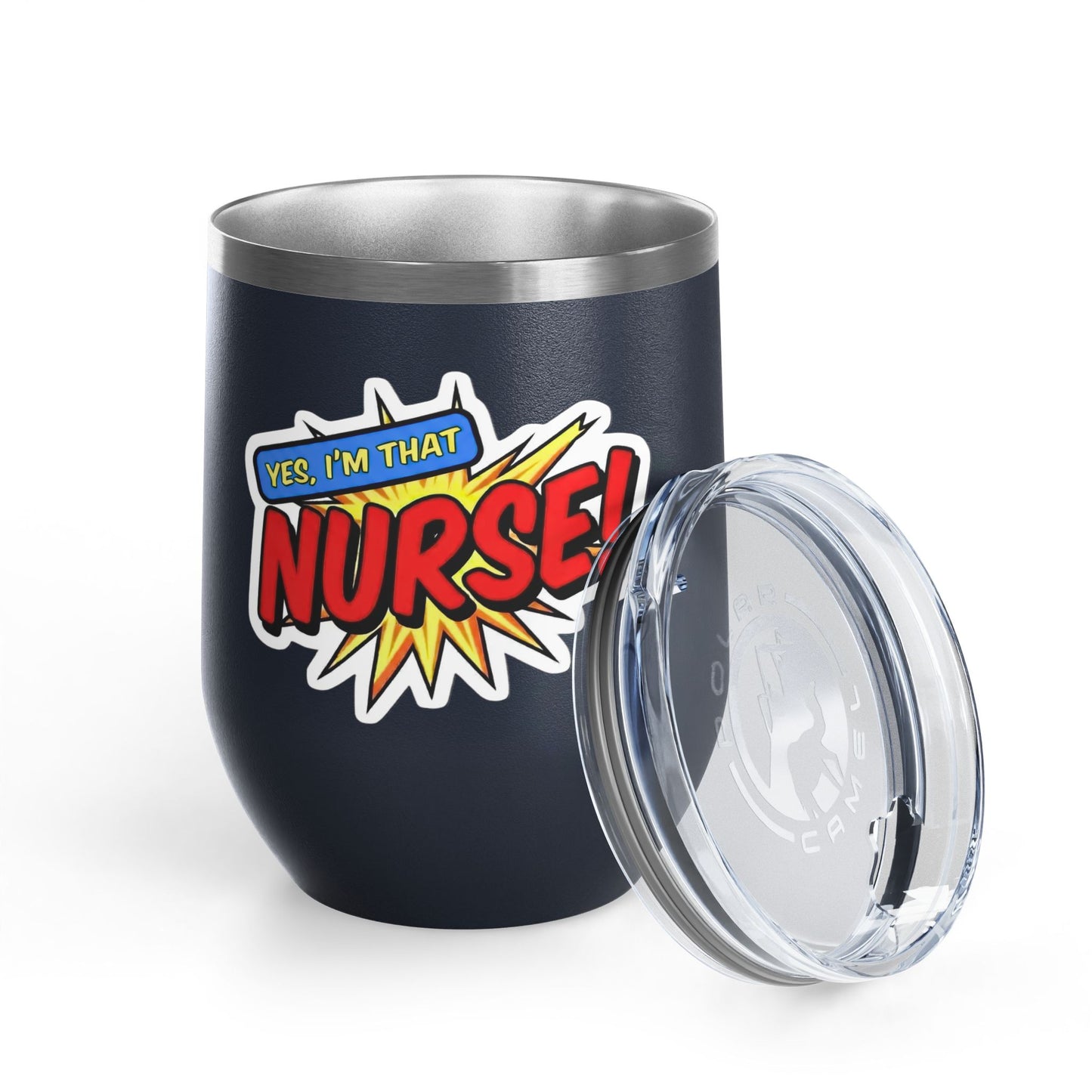 Yes, I'm that NURSE Tumbler