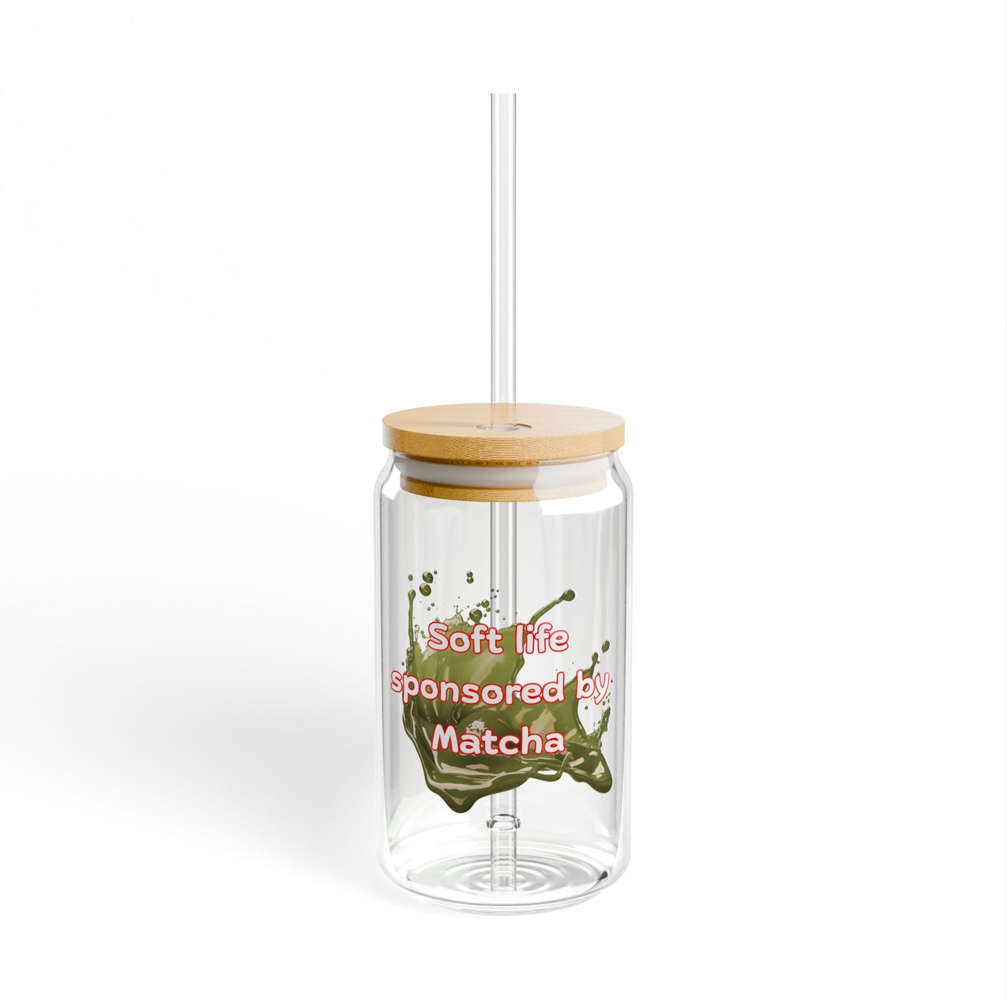 Soft life sponsored by Matcha Sipper Glass