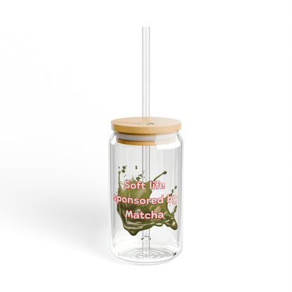 Soft life sponsored by Matcha Sipper Glass