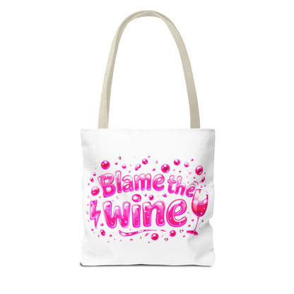 Blame the wine Tote Bag