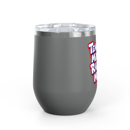 Teaching minds & raising mine Tumbler