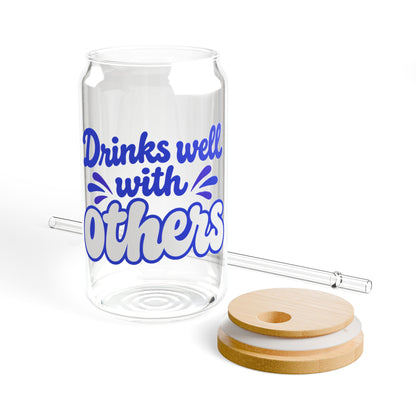 Drinks well with others Sipper Glass