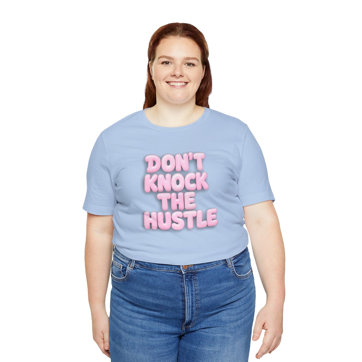 Don't knock the hustle T-shirt