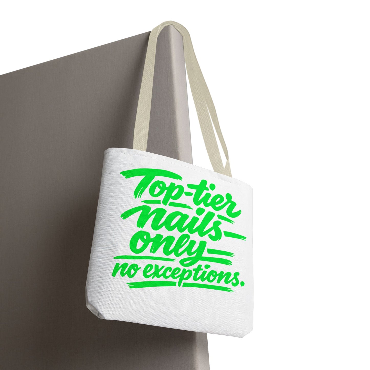 Top-tier nails only no exceptions Tote Bag