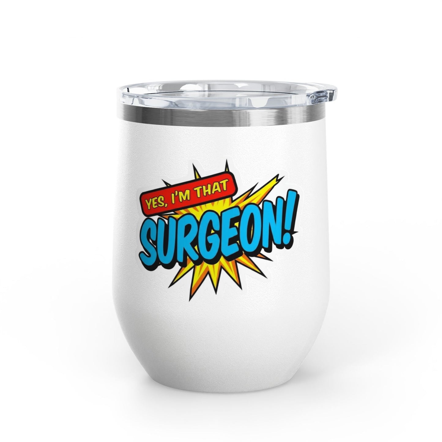 Yes, I'm that SURGEON Tumbler