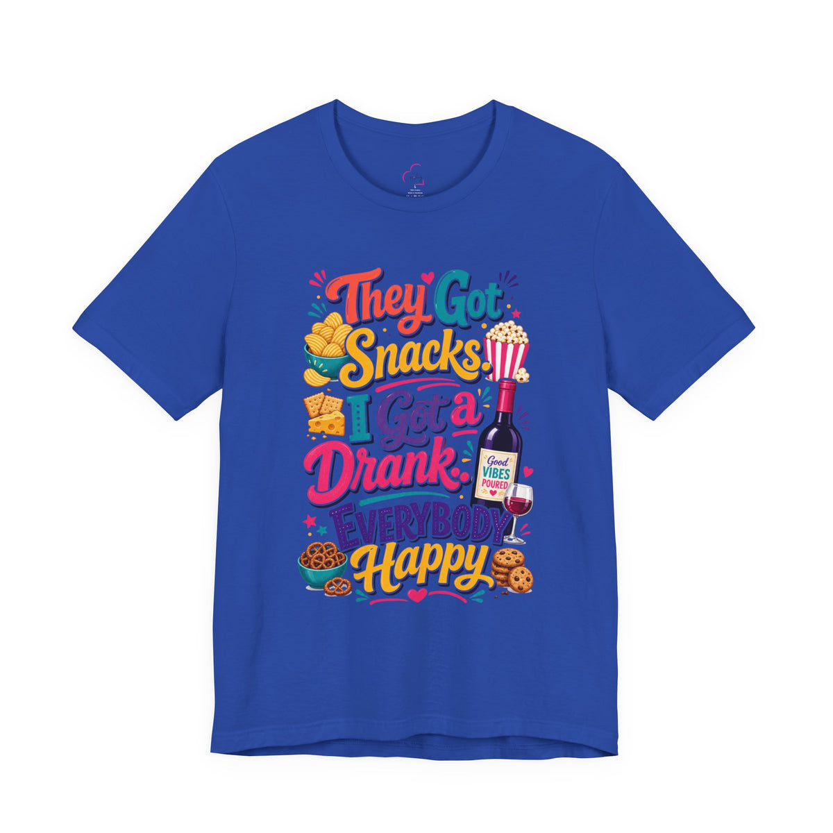 They got snacks. I got a drank. Everybody happy T-shirt