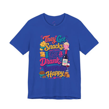They got snacks. I got a drank. Everybody happy T-shirt