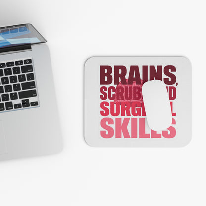 Brains, scrubs and surgical skills pink Mouse Pad