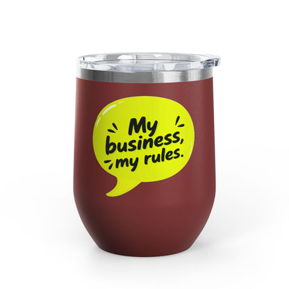 My business, my rules. Tumbler