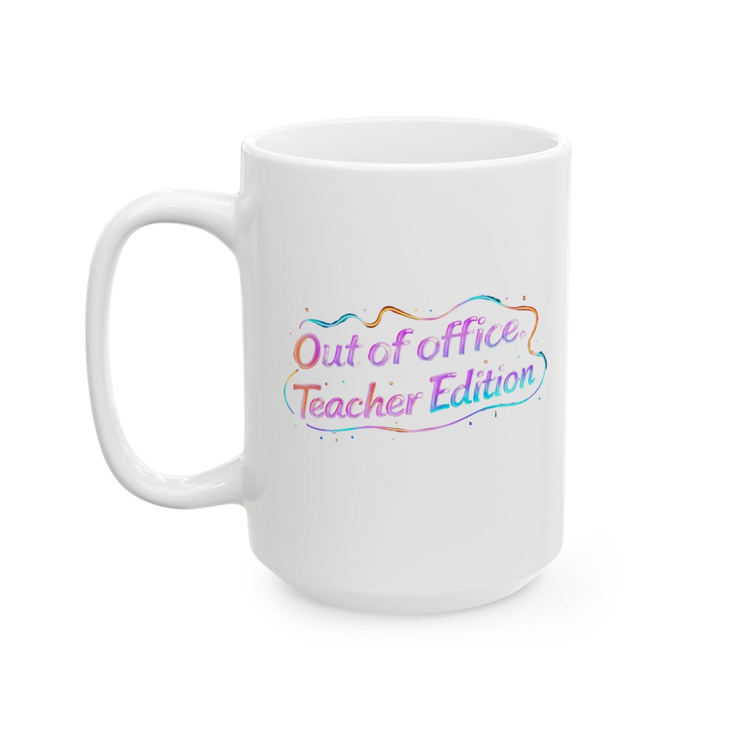 Out of office teacher edition Mug