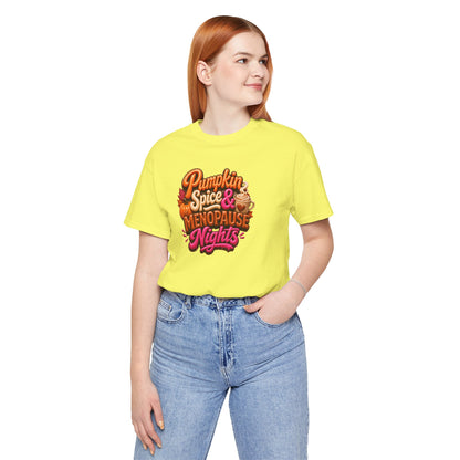Pumpkin spice & menopause nights T-shirt