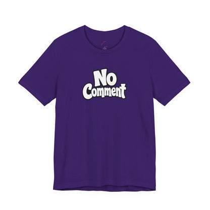 No comment T-shirt