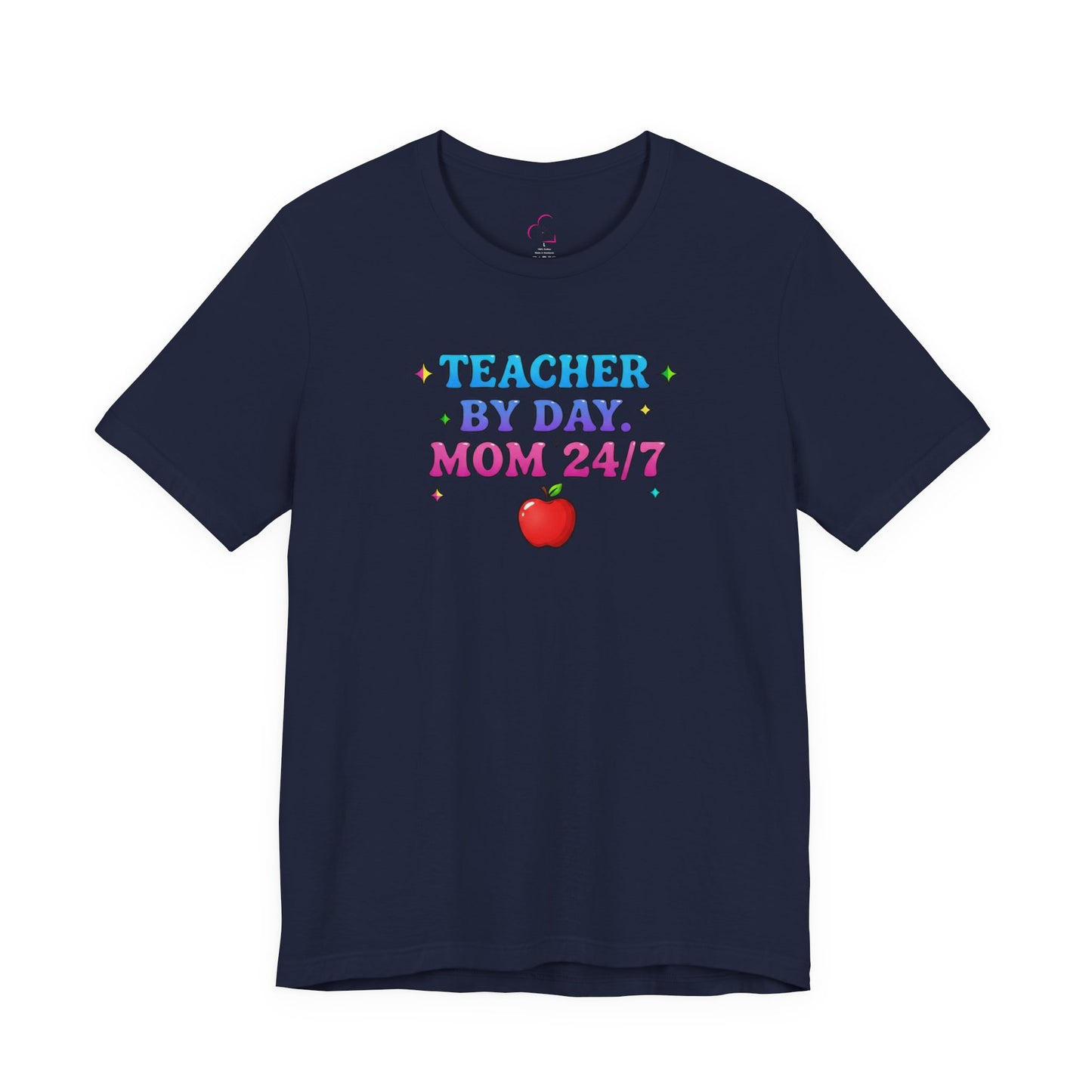 Teacher by day mom 24/7 T-shirt