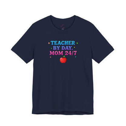 Teacher by day mom 24/7 T-shirt