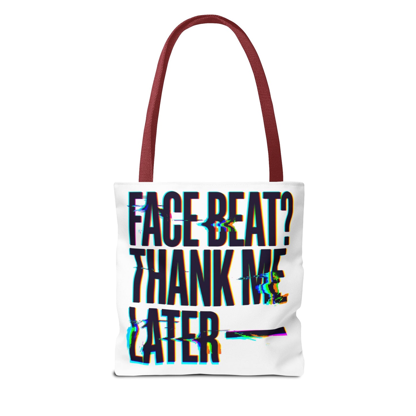 Face beat? Thank me later Tote Bag